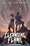 The Cleansing Flame (Swords and Saints Book 1)