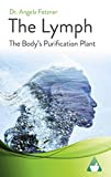 The Lymph: The Body's Purification Plant (Wellness Book 1)