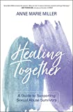 Healing Together: A Guide to Supporting Sexual Abuse Survivors