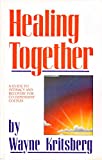 Healing Together: A Guide to Intimacy and Recovery for Co-Dependent Couples