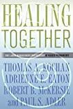 Healing Together: The Labor-Management Partnership at Kaiser Permanente (The Culture and Politics of Health Care Work)