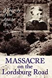 Massacre on the Lordsburg Road: A Tragedy of the Apache Wars (Volume 15) (Elma Dill Russell Spencer Series in the West and Southwest)