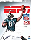 ESPN NFL 2K5 Official Strategy Guide (Bradygames Take Your Games Further)