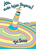 Oh, can lejos llegars! (Oh, the Places You'll Go! Spanish Edition) (Classic Seuss)