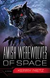 Amish Werewolves of Space (Peril in Plain Space Book 3)