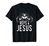 Funny Reps 4 Jesus Gym Weightlifting T-Shirt