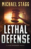 Lethal Defense (The Nate Shepherd Legal Thriller Series Book 1)