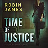 Time of Justice: Mara Brent Legal Thriller Series, Book 1