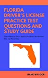 Florida Driver's License Practice Test Questions and Study Guide: Learn How to Drive Safely and Pass the Written Test 2019