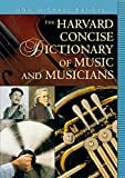 The Harvard Concise Dictionary of Music and Musicians (Harvard University Press Reference Library)