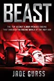 Beast: The Top Secret Ilmor-Penske Race Car That Shocked the World at the 1994 Indy 500