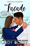 The Facade: A Brother's Best Friend Romance (Eden Falls Academy)