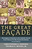 The Great Faade: The Regime of Novelty in the Catholic Church from Vatican II to the Francis Revolu