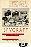 Spycraft: The Secret History of the CIA's Spytechs, from Communism to Al-Qaeda