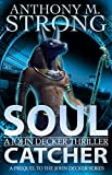 Soul Catcher (The John Decker Supernatural Thriller Series)