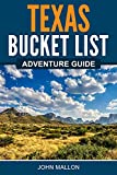 Texas Bucket List Adventure Guide: Explore 100 Offbeat Destinations You Must Visit!