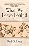 What We Leave Behind