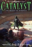 The Weight of Darkness (Catalyst Book 5)