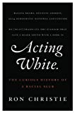 Acting White: The Curious History of a Racial Slur