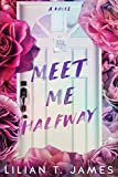 Meet Me Halfway (Meet Me Halfway Series)