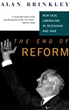 The End Of Reform: New Deal Liberalism in Recession and War