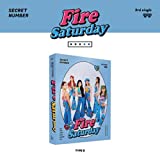 SECRET NUMBER FIRE SATURDAY 3rd Single Album. ( TYPE B ) Ver. 1ea CD+60p Photo Book+1ea Tazos+1ea Door sign+2ea Photo Card+1ea Photo Sticker