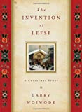 The Invention of Lefse: A Christmas Story