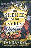 The Silence of the Girls: A Novel