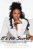 It's No Secret: From Nas to Jay-Z, from Seduction to Scandal--a Hip-Hop Helen of Troy Tells All