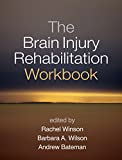 The Brain Injury Rehabilitation Workbook