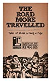 The Road More Travelled: Tales of those seeking refuge