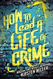 How to Lead a Life of Crime