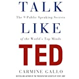 Talk Like TED: The 9 Public Speaking Secrets of the World's Top Minds