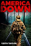 America Down: Post-Apocalyptic EMP Survival Fiction (Willow Falls Book 2)