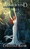 Scala: Kick-ass Epic Fantasy and Paranormal Romance (Angelbound Origins Book 2)
