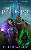 The Protector (The Tales of Caledonia Book 1)