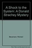 A Shock to the System: A Donald Strachey Mystery