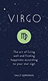 Virgo: The Art of Living Well and Finding Happiness According to Your Star Sign