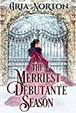 The Merriest Debutante Season: A Historical Regency Romance Book