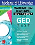 McGraw-Hill Education Mathematical Reasoning Workbook for the GED Test, Fourth Edition