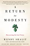 A Return to Modesty: Discovering the Lost Virtue