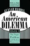 An American Dilemma: The Negro Problem and Modern Democracy, Volume 2 (Black & African-American Studies)