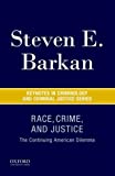 Race, Crime, and Justice: The Continuing American Dilemma (Keynotes Criminology Criminal Justice)