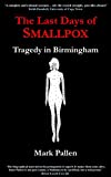 The Last Days of Smallpox: Tragedy in Birmingham