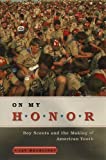 On My Honor: Boy Scouts and the Making of American Youth