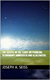 The Gospel in the Stars or Primeval Astronomy, Annotated and Illustrated.