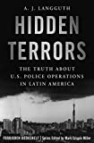 Hidden Terrors: The Truth About U.S. Police Operations in Latin America (Forbidden Bookshelf Book 27)