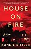 House on Fire: A Novel