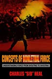 Concepts of Nonlethal Force: Understanding Force from Shouting to Shooting