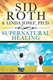 Supernatural Healing: Stories of the Miraculous